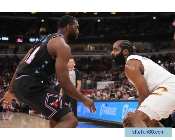 哈登36分9助力骑士逆转胜公牛 米切尔缺阵骑士双杀对手